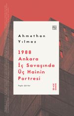 1988 Ankara İç Savaşında Üç Hainin Portresi & Toplu Şiirler