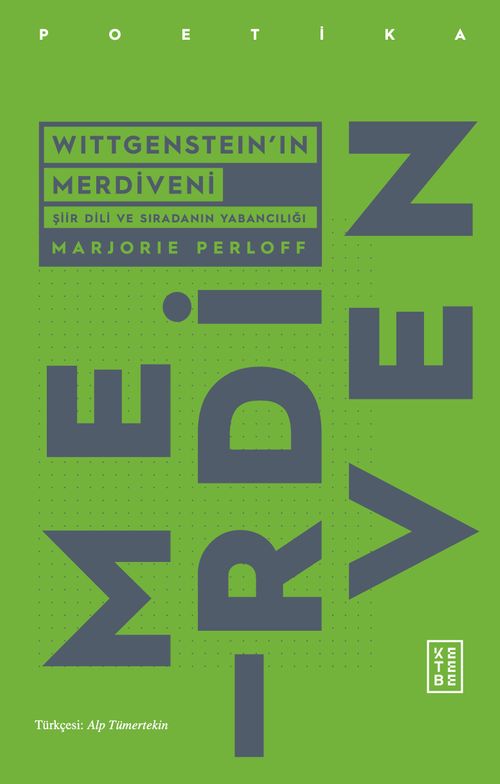 Wittgenstein'ın Merdiveni & Şiir Dili ve Sıradanın Yabancılığı