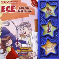 Ece'nin Serüvenleri / Dişlerimi Fırçalıyorum