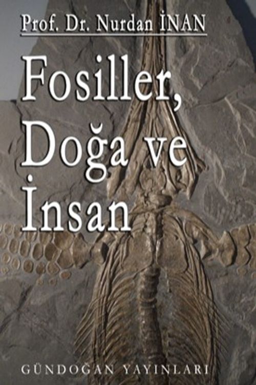 Fosiller, Doğa ve İnsan