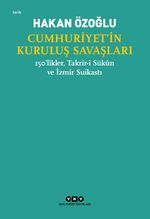 Cumhuriyet'in Kuruluş Savaşları / 150'likler, Takrir-i Sükûn ve İzmir Suikastı