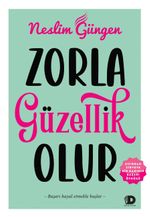 Zorla Güzellik Olur