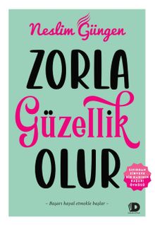 Zorla Güzellik Olur