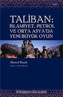 Taliban / İslamiyet, Petrol ve Orta Asya'da Yeni Büyük Oyun