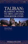 Taliban / İslamiyet, Petrol ve Orta Asya'da Yeni Büyük Oyun