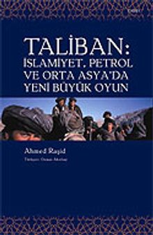 Taliban / İslamiyet, Petrol ve Orta Asya'da Yeni Büyük Oyun