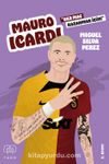 Mauro Icardi & Her Maç Kazanmak İçin!