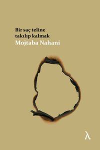 Bir Saç Teline Takılıp Kalmak