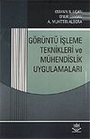G&ouml;r&uuml;nt&uuml; İşleme Teknikleri ve M&uuml;hendislik Uygulamaları
