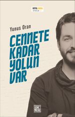 Cennete Kadar Yolun Var