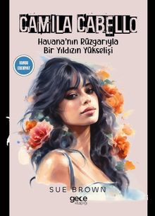 Camillo Cabello & Havana'nın Rüzgarıyla Bir Yıldızın Yükselişi