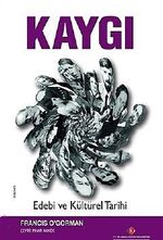 Kaygı & Edebi ve Kültürel Tarihi