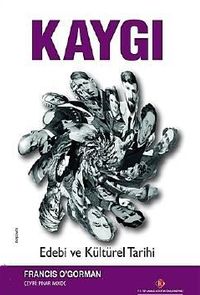 Kaygı & Edebi ve Kültürel Tarihi