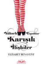 Yüksek Topuklar (Ciltli) & Karışık İlişkiler