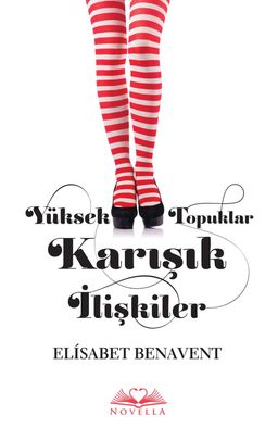 Yüksek Topuklar (Ciltli) & Karışık İlişkiler