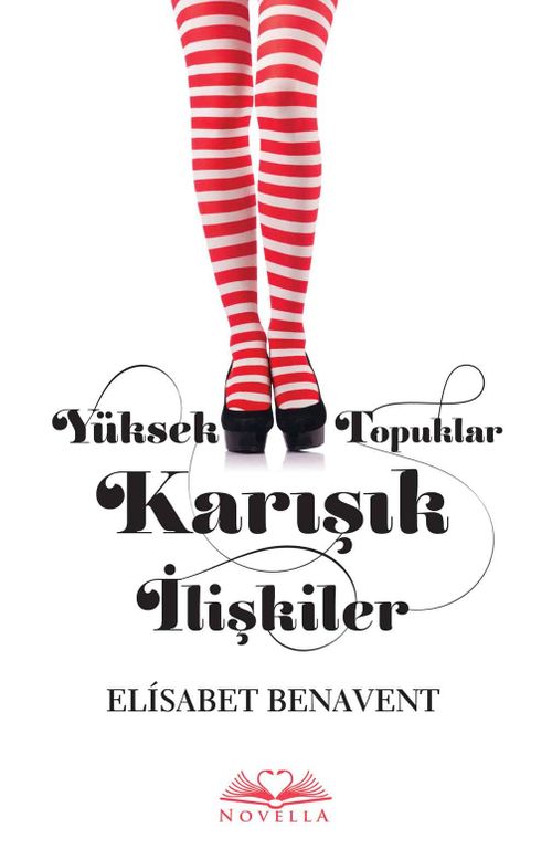 Yüksek Topuklar (Ciltli) & Karışık İlişkiler