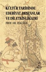 Kültür Tarihinde Edebiyat, Destanlar ve Dil Etkinlikleri