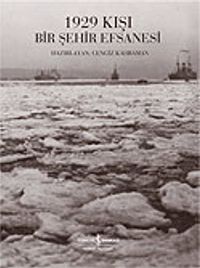 1929 Kışı Bir Şehir Efsanesi