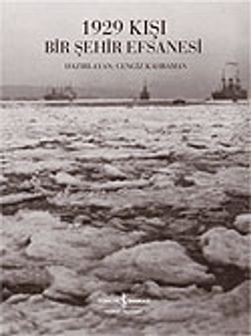 1929 Kışı Bir Şehir Efsanesi