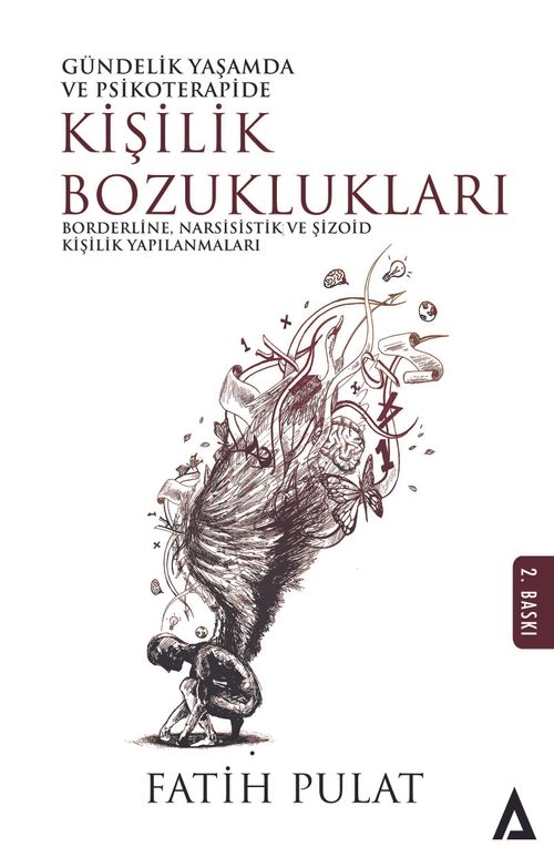 Gündelik Yaşamda ve Psikoterapide Kişilik Bozuklukları & Borderline, Narsisistik ve Şizoid Kişilik Yapılanmaları