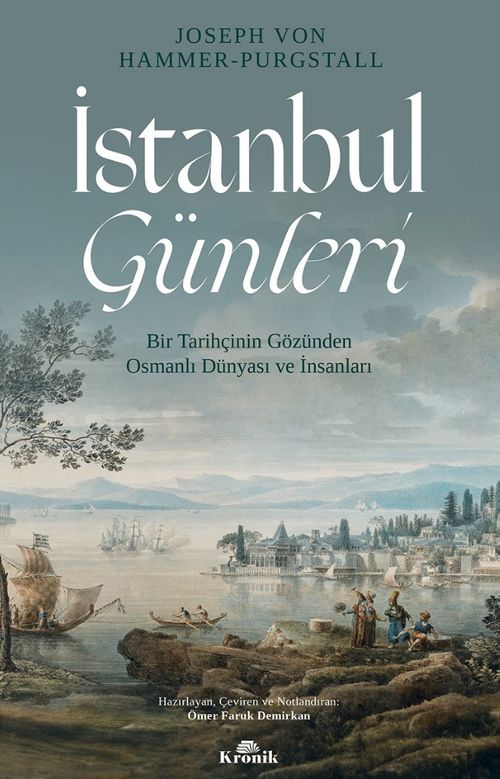 İstanbul Günleri & Bir Tarihçinin Gözünden Osmanlı Dünyası ve İnsanları