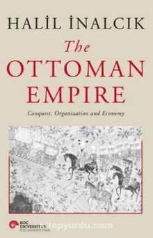 The Ottoman Empire & Conquest, Organization and Economy