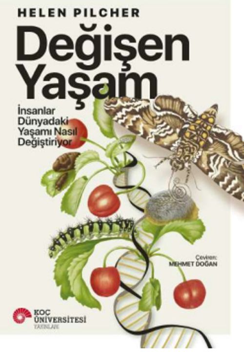 Değişen Yaşam & İnsanlar Dünyadaki Yaşamı Nasıl Değiştiriyor