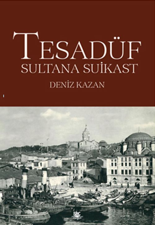 Tesadüf & Sultana Suikast
