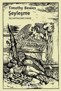 Şeyleşme & Geç Kapitalizmde Endişe