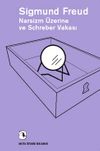 Narsizm &Uuml;zerine ve Schreber Vakası