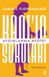 Kant'ın Soruları: Aydınlanma Nedir?