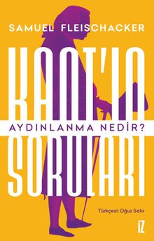 Kant'ın Soruları: Aydınlanma Nedir?