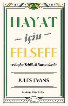 Hayat İçin Felsefe ve Başka Tehlikeli Durumlarda