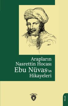 Arapların Nasrettin Hocası Ebu Nüvas'ın Hikayeleri