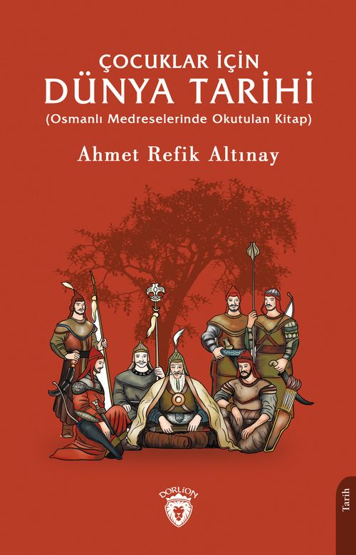 Çocuklar İçin Dünya Tarihi (Osmanlı Medreselerinde Okutulan Kitap)