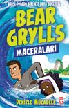 Denizle M&uuml;cadele - Bear Grylls Maceraları