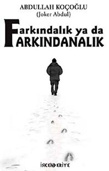 Farkındalık ya da Farkındanalık