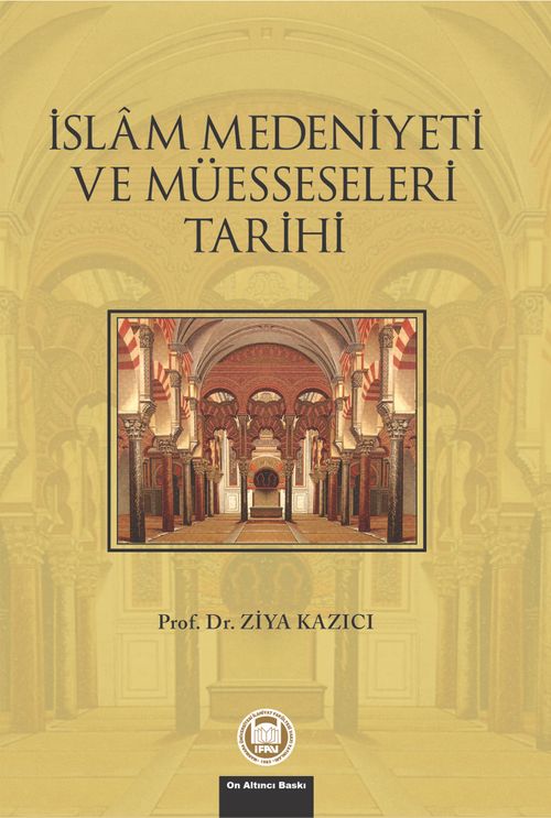 İslam Medeniyeti ve Müesseseleri Tarihi