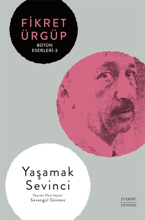 Yaşamak  Sevinci / Fikret Ürgüp Bütün Eserleri 3