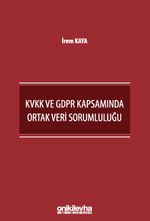 KVKK ve GDPR Kapsamında Ortak Veri Sorumluluğu