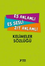 İlkokul Eş Sesli-Eş-Zıt Anlamlı Kelimeler Sözlüğü