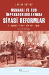Osmanlı ve Rus İmparatorluklarında Siyasi Reformlar Karşılaştırmalı Bir Yaklaşım