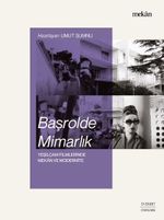 Başrolde Mimarlık & Yeşilçam Filmlerinde Mekan ve Modernite