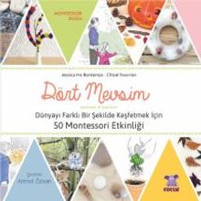 Dört Mevsim - Dünyayı Farklı Bir Şekilde Keşfetmek İçin 50 Montessori Etkinliği 