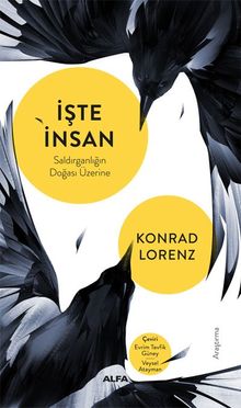 İşte İnsan & Saldırganlığın Doğası Üzerine