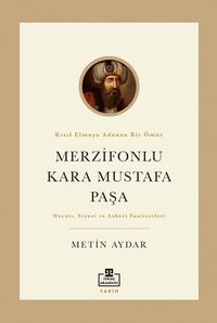 Merzifonlu Kara Mustafa Paşa & Kızıl Elmaya Adanmış Bir Ömür