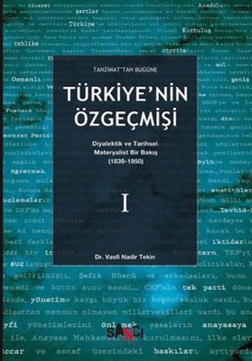 Türkiye'nin Özgeçmişi 1 & Diyalektik ve Tarihsel Materyalist Bir Bakış 1839-1950