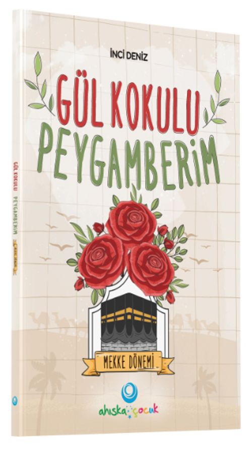 Gül Kokulu Peygamberim / Mekke Dönemi