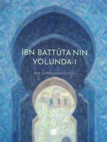 İbn Battuta'nın Yolunda 1