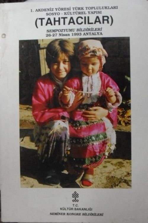 Tahtacılar / 1. Akdeniz Yöresi Türk Toplulukları Sosyo – Kültürel Yapısı Sempozyumu Bildirileri / 26-27 Nisan 1993 Antalya / 36-D-1